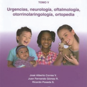 Fundamentos de pediatría Tomo V: Urgencias, neurologia, oftalmología, otorrinolaringología, ortopedia