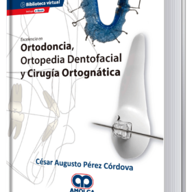 Excelencia en ortodoncia, ortopedia dentofacial y cirugía ortognática
