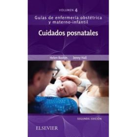 Cuidados posnatales: Guías de enfermería obstétrica y materno-infantil 2da Ed.
