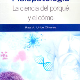 Fisiopatología. La ciencia del porqué y el cómo