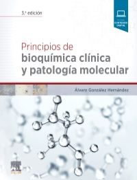 Gonzalez Hernandez – Principios De Bioquimica Clinica y Patologia Molecular