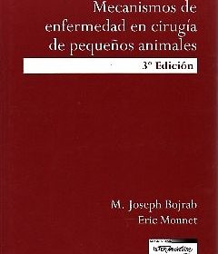 Bojrah – Mecanismos de Enfermedad en Cirugia de Pequeños Animales