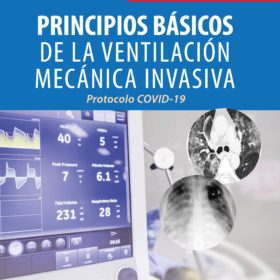 Principios Basicos de la Ventilacion mecanica invasiva – Protocolo Covid 19 – Montenegro