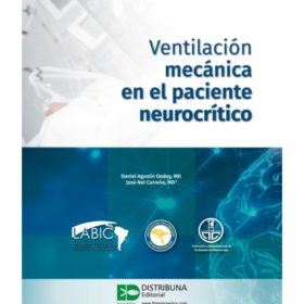 Ventilaciòn Mecànica en el paciente Neurocrìtico  – Godoy