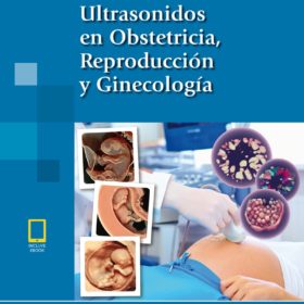 Bonilla – Musoles – Ultrasonidos en obstetricia , reproducciòn y ginecologìa