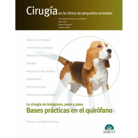Cirugía en la Clínica de Pequeños Animales – Bases Prácticas en el Quirófano