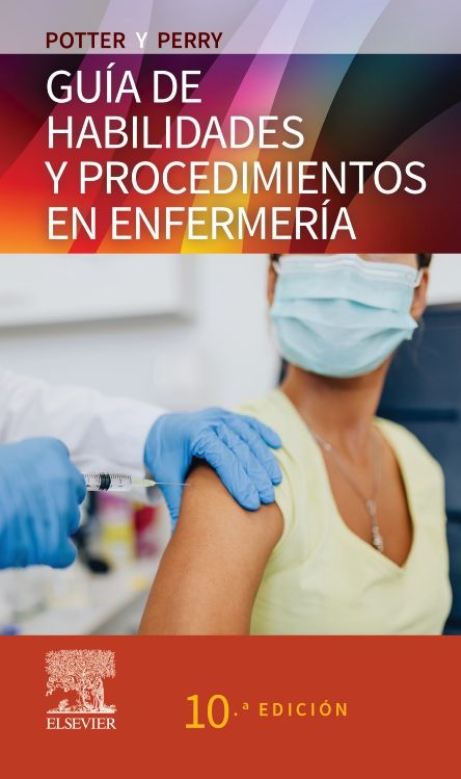 Guía de habilidades y procedimientos en enfermería – Potter y Perry
