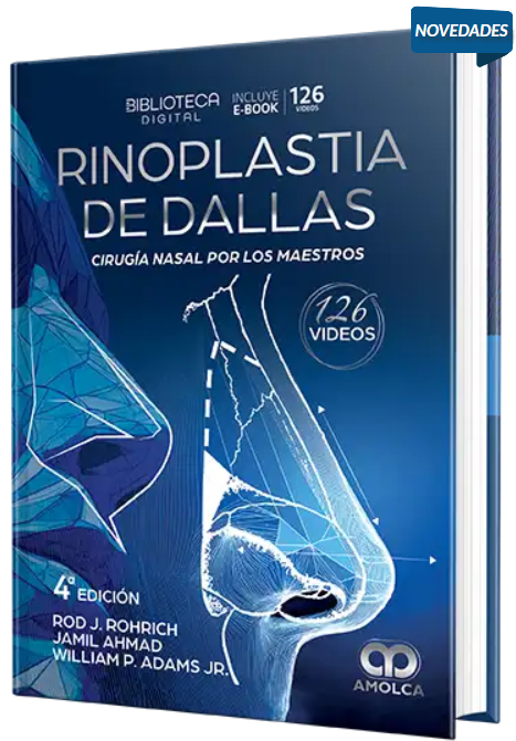 Rinoplastia de Dallas. Cirugía nasal por los maestros 4ª edición – Rohrich