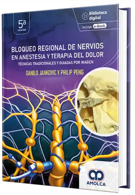 Bloqueo Regional de Nervios en Anestesia y Terapia del Dolor. Técnicas tradicionales y guiadas por imagen. – Jankovic