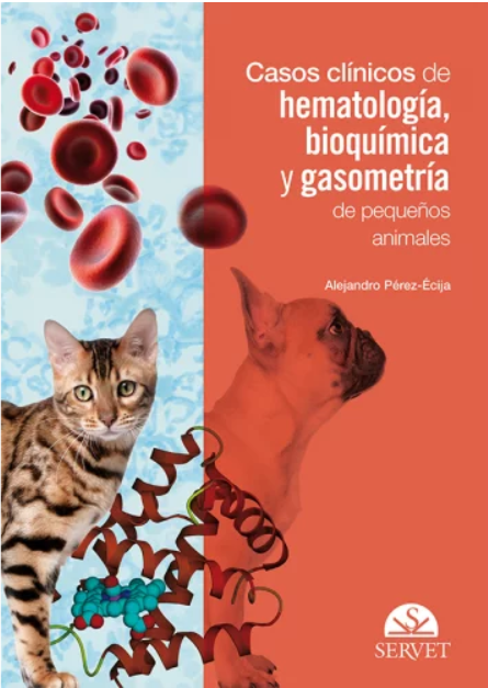 Casos clínicos de hematología, bioquímica y gasometría de pequeños animales – Perez